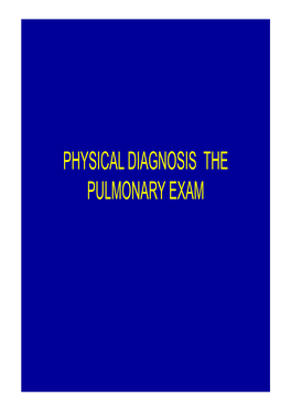 Physical Diagnosis the Pulmonary Exam What Should We Know About the Examination of the Chest?