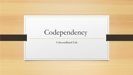 Codependency