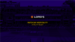 Match Day Hospitality Vitality Blast Welcome to the Home of Cricket