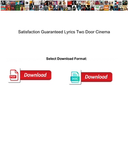 Satisfaction Guaranteed Lyrics Two Door Cinema