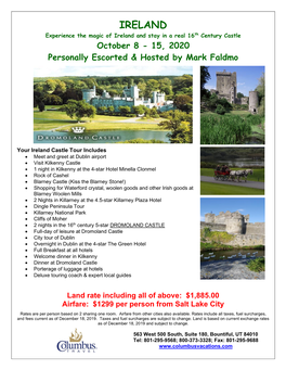 IRELAND Experience the Magic of Ireland and Stay in a Real 16Th Century Castle October 8 - 15, 2020 Personally Escorted & Hosted by Mark Faldmo