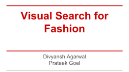Visual Search for Fashion