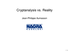 Cryptanalysis Vs. Reality