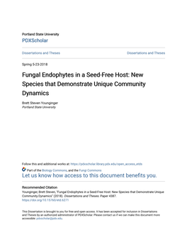 Fungal Endophytes in a Seed-Free Host: New Species That Demonstrate Unique Community Dynamics