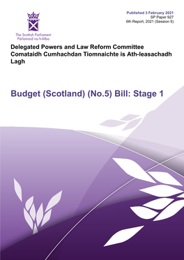 Budget (Scotland) (No.5) Bill: Stage 1 Published in Scotland by the Scottish Parliamentary Corporate Body