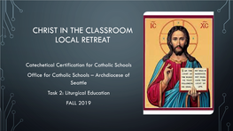 Christ in the Classroom Local Retreat