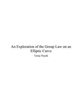 An Exploration of the Group Law on an Elliptic Curve Tanuj Nayak