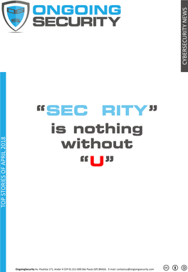 SEC RITY Is Without Nothing - 000 (SP)São Paulo BRASIL E “ U ” - Mail:Contactus@Ongoingsecurity.Com ”