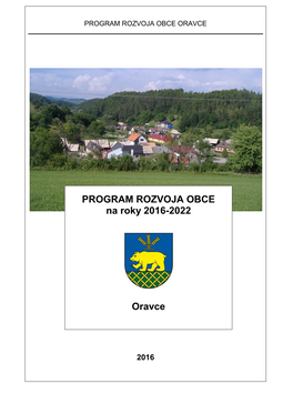 PROGRAM ROZVOJA OBCE Na Roky 2016-2022 Oravce