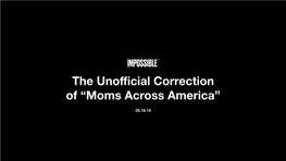 The Unofficial Correction of “Moms Across America”