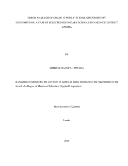 ERROR ANALYSIS of GRADE 12 PUPILS' in ENGLISH EXPOSITORY by SIMBEYE RACHEAL MWAKA a Dissertation Submitted to the Universit