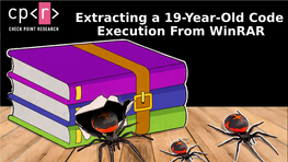 Extracting a 19-Year-Old Code Execution from Winrar Introduction | Who Am I?