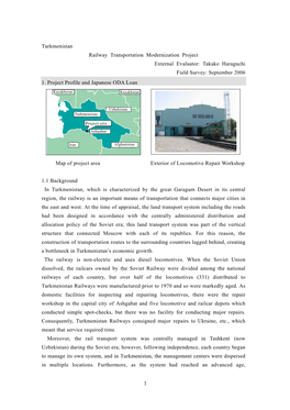 Turkmenistan Railway Transportation Modernization Project External Evaluator: Takako Haraguchi Field Survey: September 2006 1