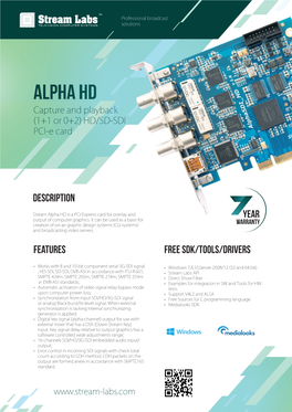 Alpha HD Capture and Playback (1+1 Or 0+2) HD/SD-SDI PCI-E Card