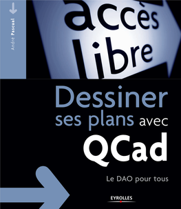 Dessiner Ses Plans Avec Qcad : Le DAO Pour Tous