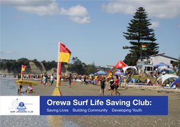 Orewa Surf Life Saving Club: OREWA SURF LIFESAVING CLUB Saving Lives Building Community Developing Youth Building the Heart of Our Community