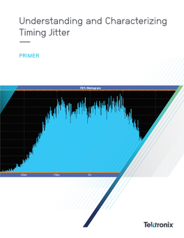 Understanding and Characterizing Timing Jitter ––