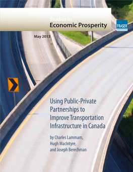 Using Public-Private Partnerships to Improve Transportation Infrastructure in Canada by Charles Lammam, Hugh Macintyre, and Joseph Berechman