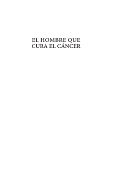 El Hombre Que Cura El Cáncer