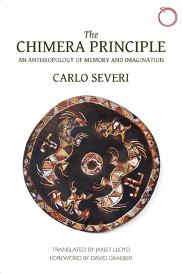 The Chimera Principle: an Anthropology of Memory And