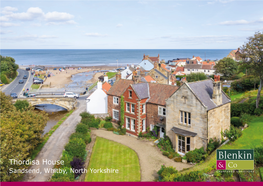 Thordisa House Sandsend, Whitby, North Yorkshire Thordisa House East Row, Sandsend, Whitby, North Yorkshire YO21 3SU