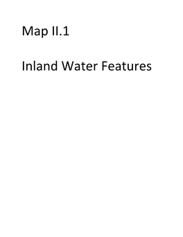 Map II.1 Inland Water Features