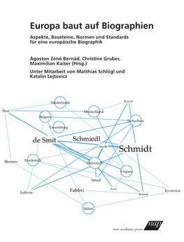 Europa Baut Auf Biographien Aspekte, Bausteine, Normen Und Standards Für Eine Europäische Biographik