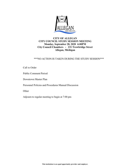 CITY of ALLEGAN CITY COUNCIL STUDY SESSION MEETING Monday, September 28, 2020 6:00PM City Council Chambers - 231 Trowbridge Street Allegan, Michigan