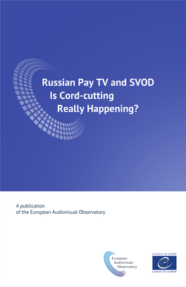 Russian Pay TV and SVOD Is Cord-Cutting