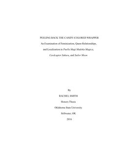 PEELING BACK the CANDY-COLORED WRAPPER an Examination of Feminization, Queer Relationships, and Localization in Puella Magi