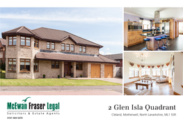 2 Glen Isla Quadrant Cleland, Motherwell, North Lanarkshire, ML1 5SR 0141 404 5474 Cleland, Motherwell North Lanarkshire