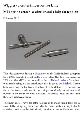 Wiggler - a Center Finder for the Lathe MT2 Spring Center - a Wiggler and a Help for Tapping