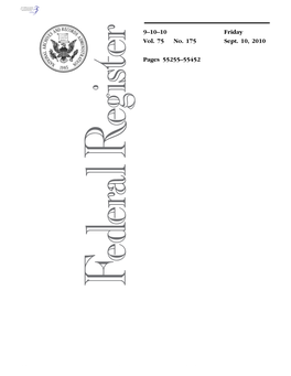 9–10–10 Vol. 75 No. 175 Friday Sept. 10, 2010 Pages 55255–55452