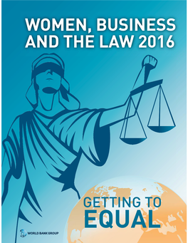 Women, Business and the Law 2016: Getting to Equal