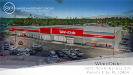 Winn-Dixie 3621 North Highway 231 Panama City, FL 32404 2 SANDS INVESTMENT GROUP EXCLUSIVELY MARKETED BY