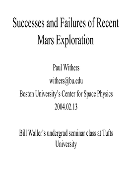 Successes and Failures of Recent Mars Exploration