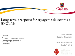 Term Prospects for Cryogenic Detectors at SNOLAB