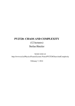 PY2T20: CHAOS and COMPLEXITY (12 Lectures) Stefan Hutzler