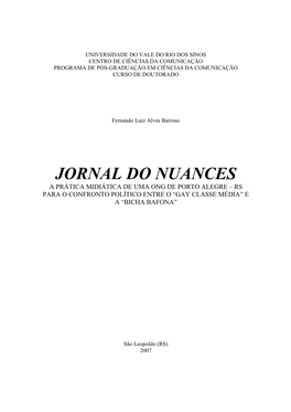 Jornal Do Nuances a Prática Midiática De Uma Ong De Porto Alegre – Rs Para O Confronto Político Entre O “Gay Classe Média” E a “Bicha Bafona”