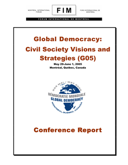 Global Democracy: Civil Society Visions and Strategies (G05) M Ay 29-June 1, 2005 M Ontréal, Québec, Canada