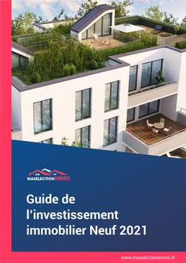 Guide De L'investissement Immobilier Neuf 2021