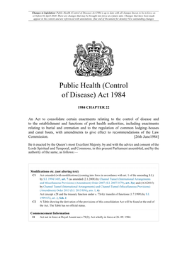 Public Health (Control of Disease) Act 1984 Is up to Date with All Changes Known to Be in Force on Or Before 02 April 2020