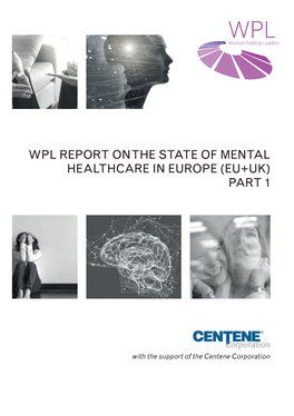 Wpl Report on the State of Mental Healthcare in Europe (Eu+Uk) Part 1