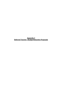 Appendix 3 Deferred Tranche 1 Budget Reduction Proposals