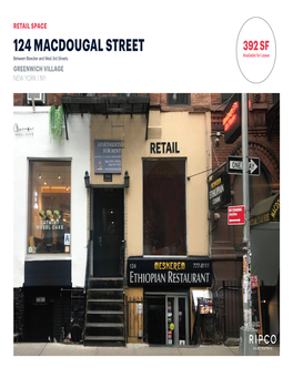 124 MACDOUGAL STREET 392 SF Available for Lease Between Bleecker and West 3Rd Streets GREENWICH VILLAGE NEW YORK | NY SPACE DETAILS