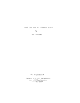 Rock On: the Del Shannon Story by Gary Gurner WGA Registered