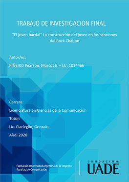 El Joven Barrial” La Construcción Del Joven En Las Canciones Del Rock Chabón Autor/Es: PIÑEIRO Pearson, Marcos E.– L