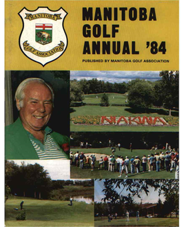 UAL '84 PUBLISHED by MANITOBA GOLF ASSOCIATION However You Serve It, Rest Assured: the Wolf Never Bites