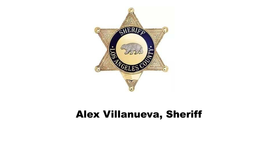 Alex Villanueva, Sheriff a National Disgrace… a Local Tragedy