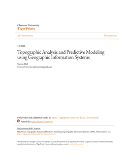 Topographic Analysis and Predictive Modeling Using Geographic Information Systems Steven Hall Clemson University, Hall.Stevent@Gmail.Com